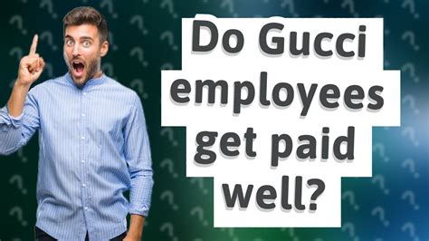 do gucci employees get commission|does gucci pay well.